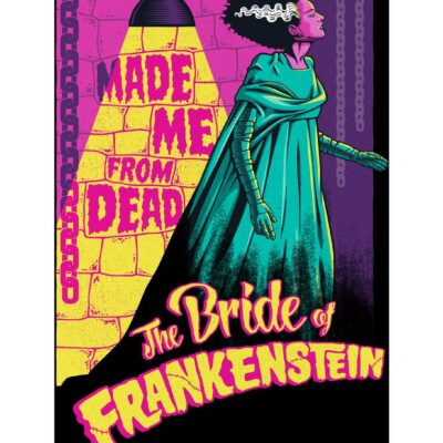 Universal Monsters The Bride Of Frankenstein Made From Dead Poster