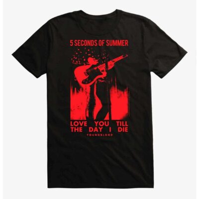 5 Seconds Of Sumer Love You Till The Day I Die T-Shirt